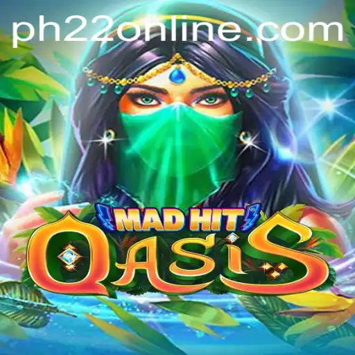 MadHitOasis: Dive into the Enthralling World of Interactive Gaming with PH22