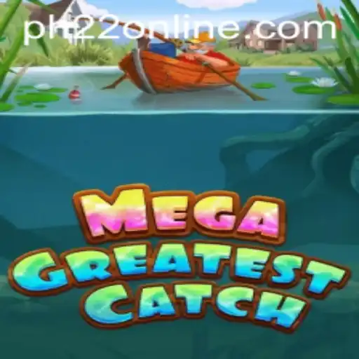MegaGreatestCatch: The Ultimate Fishing Challenge with PH22 Twist
